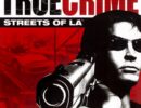 Миниатюра к True Crime: Streets of LA