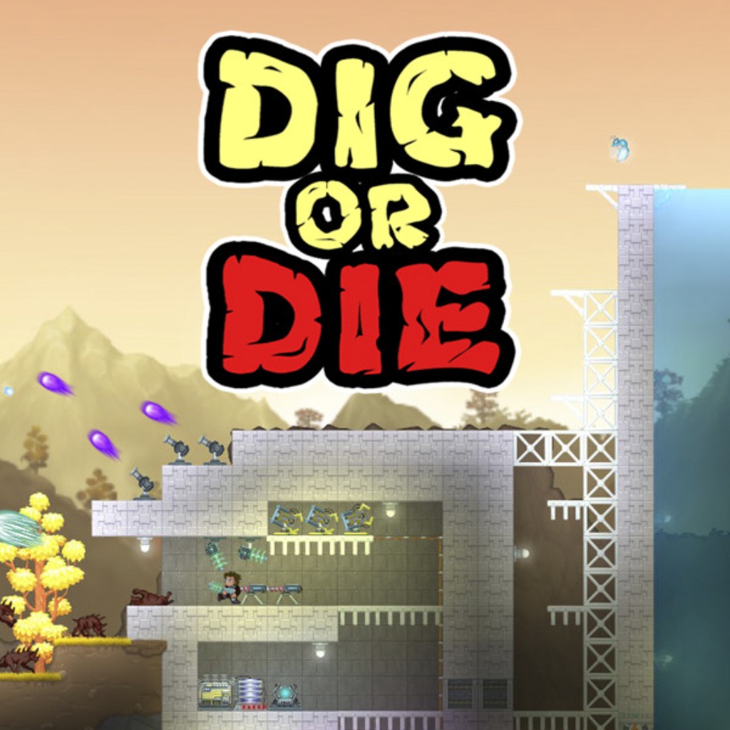 Dig or Die